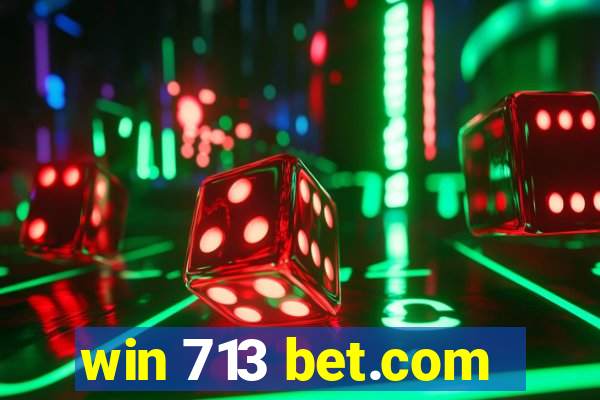 win 713 bet.com